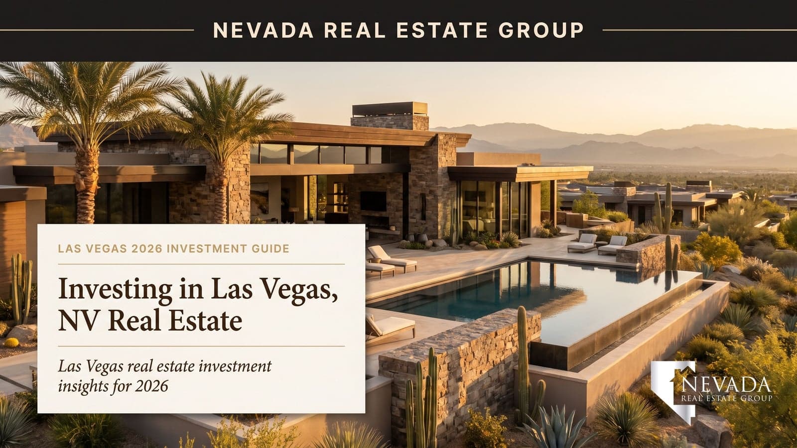 Investing in Las Vegas, NV Real Estate: The 2026 Investor’s Guide
